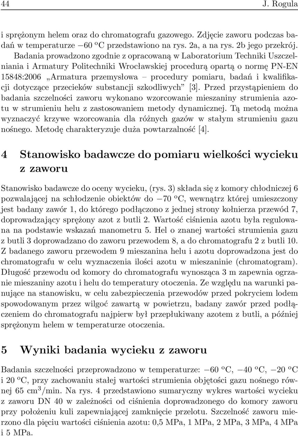 badań i kwalifikacji dotyczące przecieków substancji szkodliwych [3].