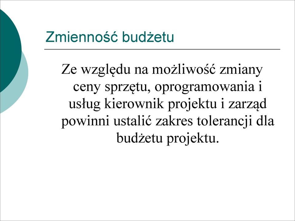 usług kierownik projektu i zarząd powinni