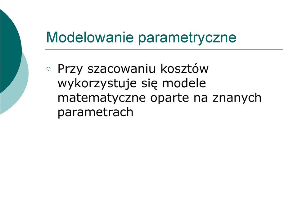 wykorzystuje się modele