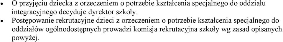 Postępowanie rekrutacyjne dzieci z orzeczeniem o potrzebie kształcenia