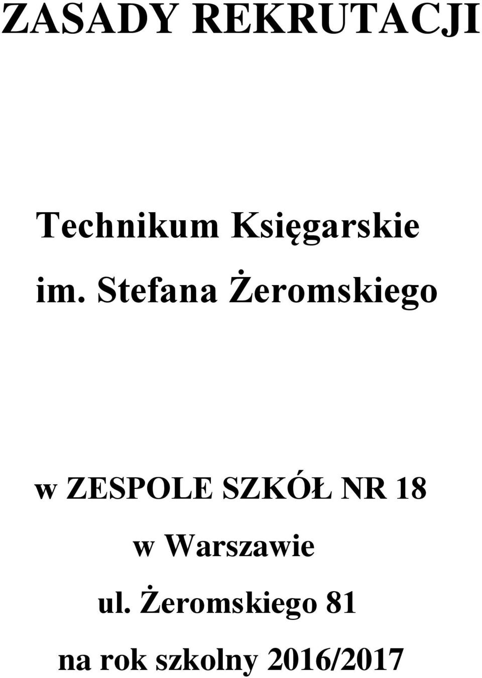 Stefana Żeromskiego w ZESPOLE SZKÓŁ