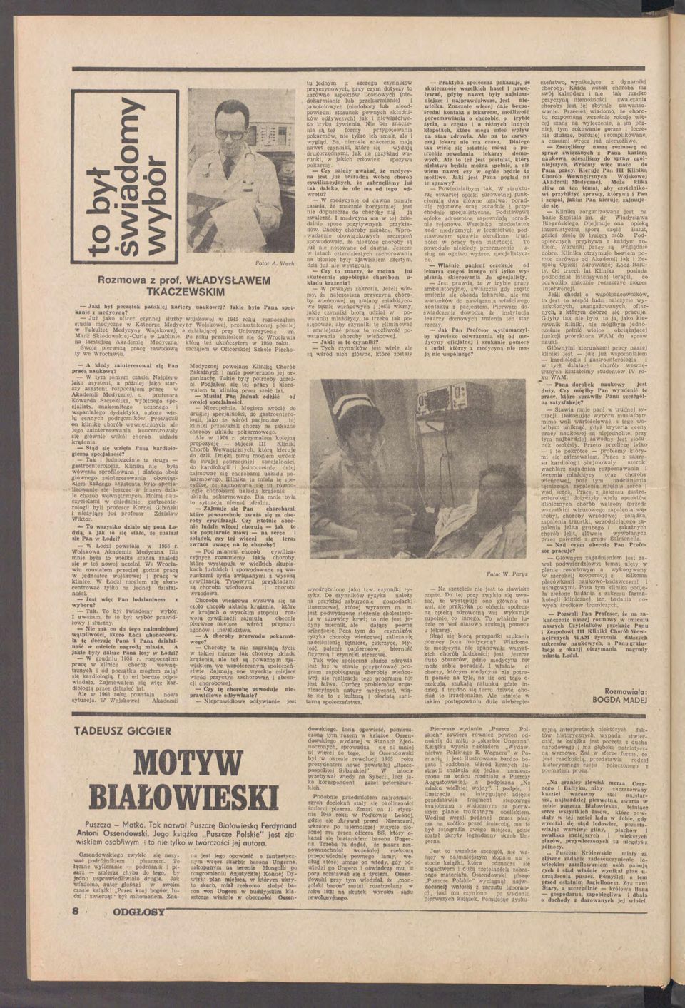 M r S k ł d sk e j-c u re L u b ln e. P r k u p ren słe m sę W rcł t m te js ą A k d em ę M edycną, k tó rą też ukńcyłem 1950 r k u. S ją p er są p r c ę ą cąłem O fcersk ej Skle P ech ty e W rcł u.