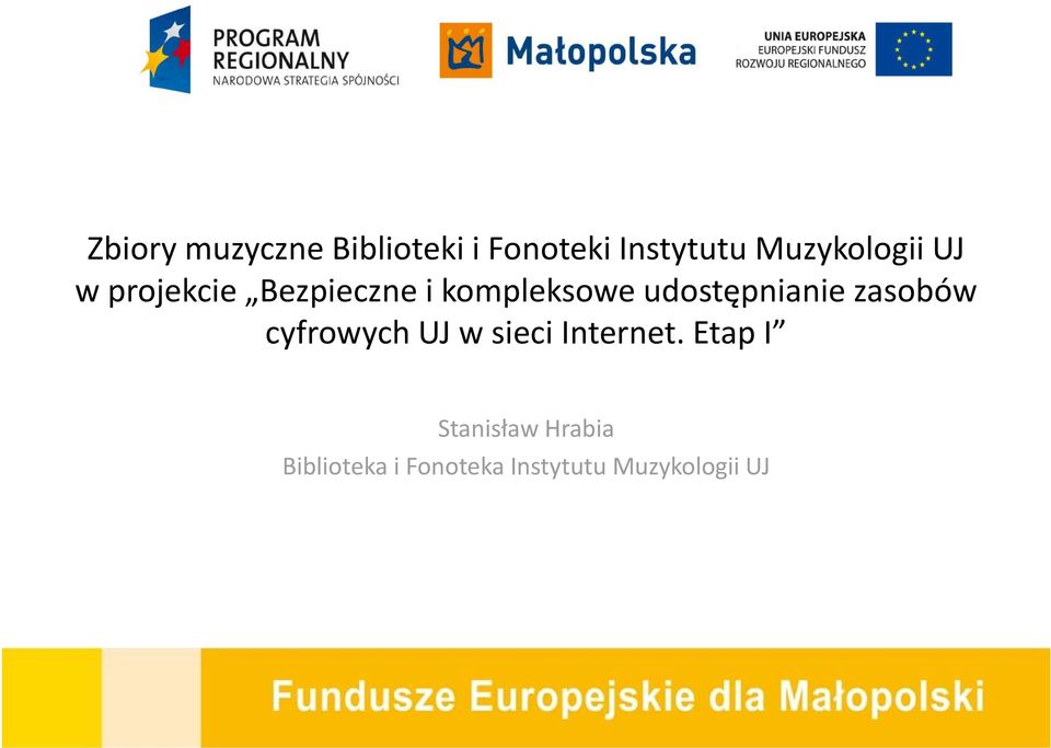 udostępnianie zasobów cyfrowych UJ w sieci Internet.