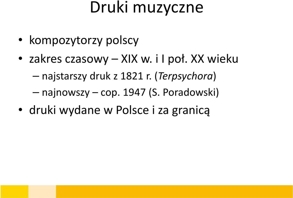 XX wieku najstarszy druk z 1821 r.