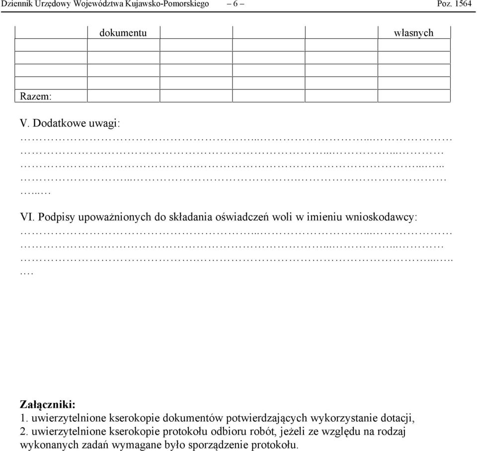 uwierzytelnione kserokopie dokumentów potwierdzających wykorzystanie dotacji, 2.