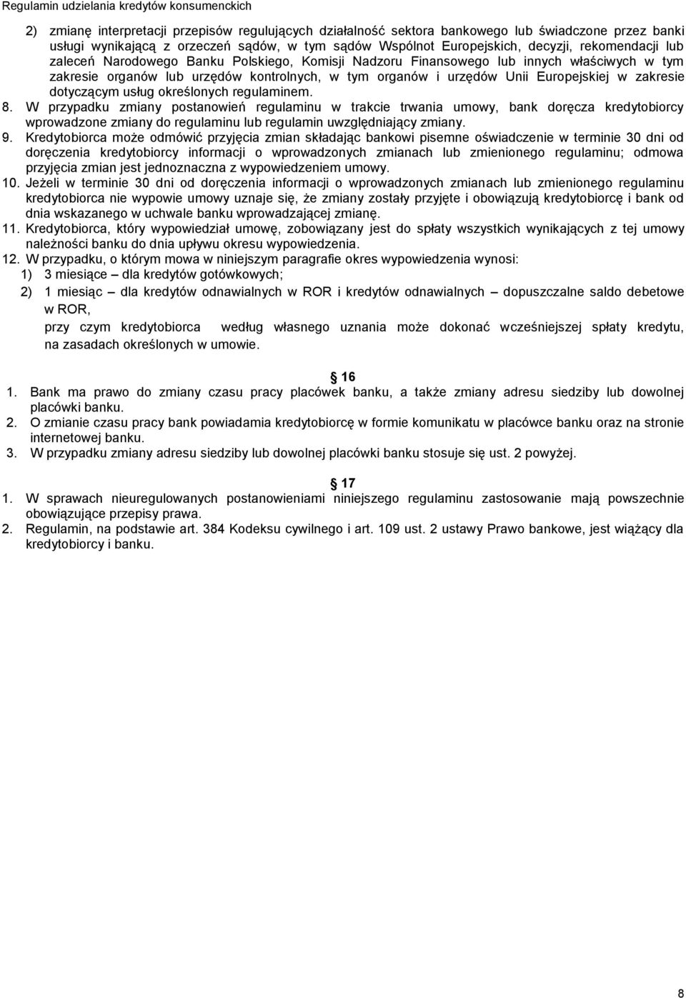 dotyczącym usług określonych regulaminem. 8.