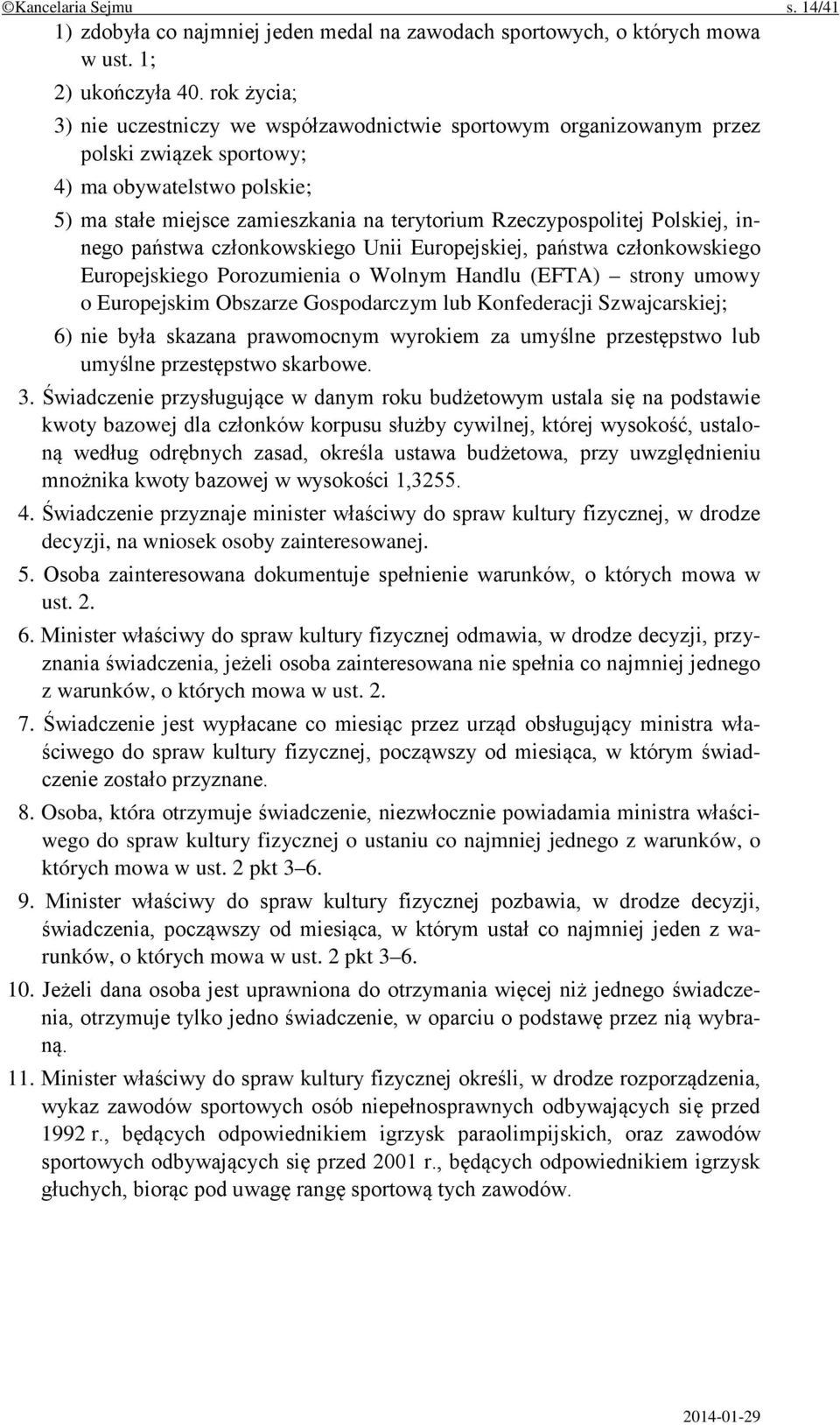 Polskiej, innego państwa członkowskiego Unii Europejskiej, państwa członkowskiego Europejskiego Porozumienia o Wolnym Handlu (EFTA) strony umowy o Europejskim Obszarze Gospodarczym lub Konfederacji