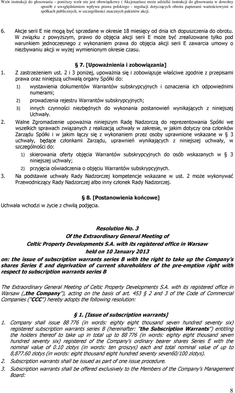 wymienionym okresie czasu. 7. [UpowaŜnienia i zobowiązania] 1. Z zastrzeŝeniem ust.