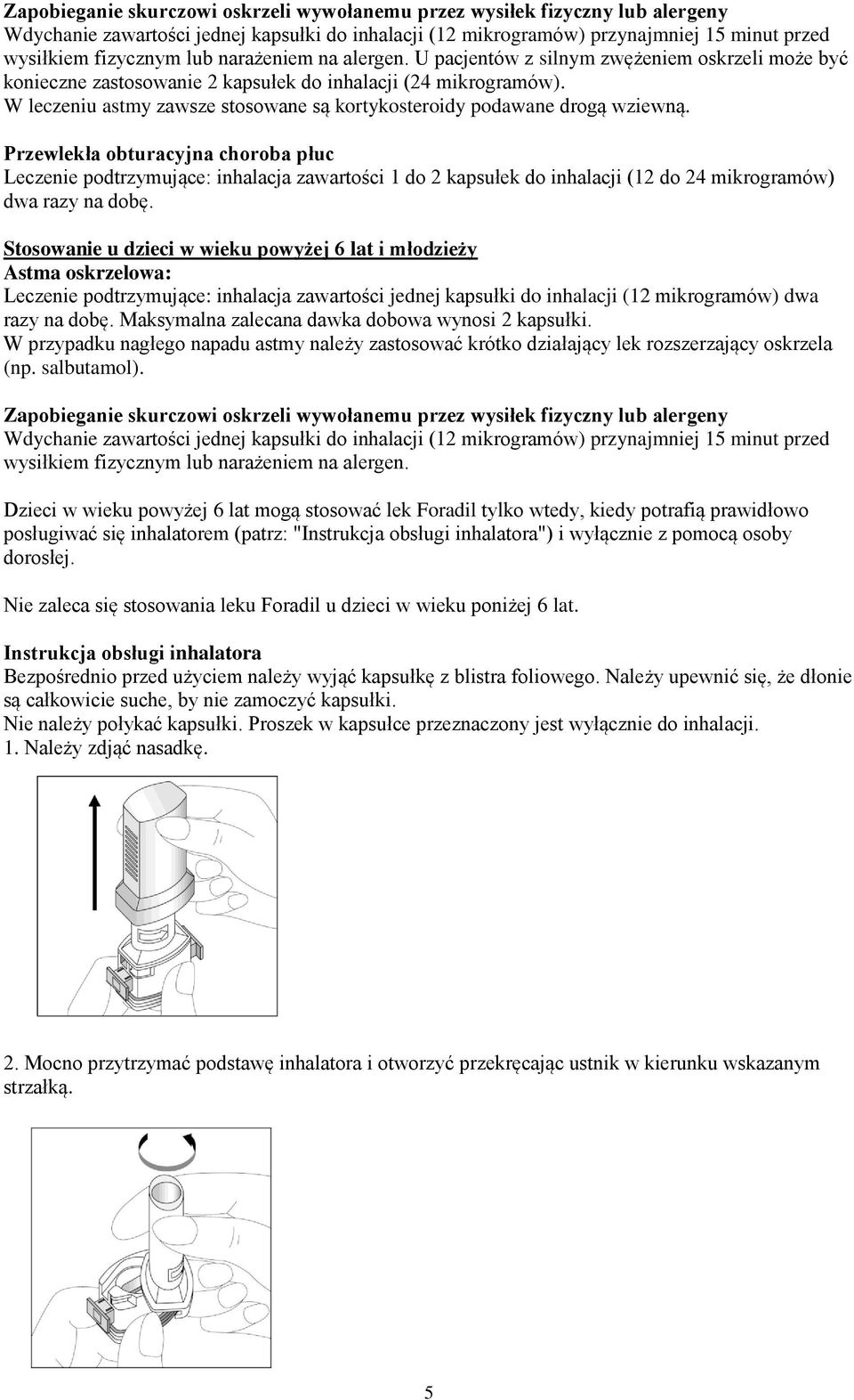 W leczeniu astmy zawsze stosowane są kortykosteroidy podawane drogą wziewną.