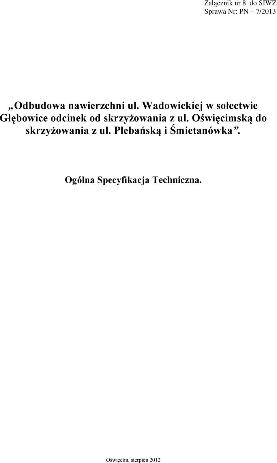 Wadowickiej w sołectwie Głębowice odcinek od skrzyżowania z