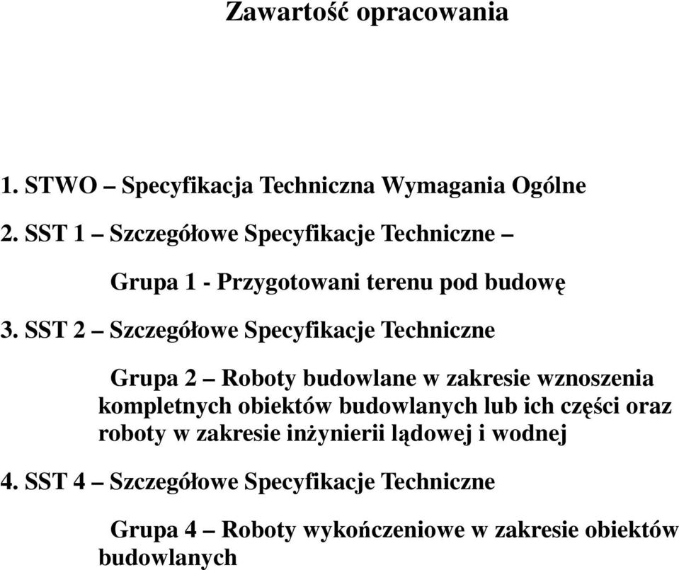 SST 2 Szczegółowe Specyfikacje Techniczne Grupa 2 Roboty budowlane w zakresie wznoszenia kompletnych obiektów