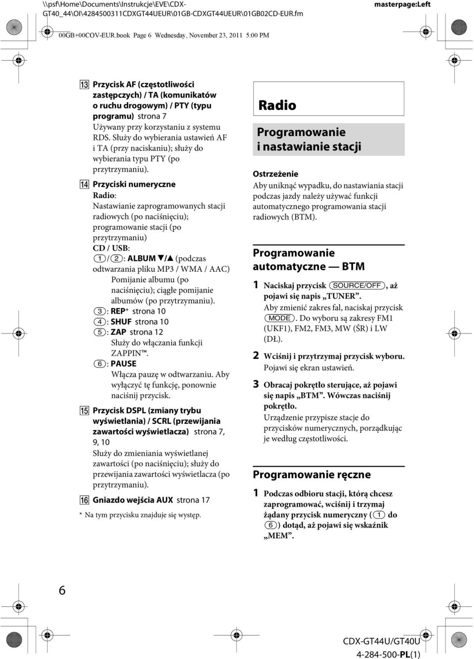 Służy do wybierania ustawień AF i TA (przy naciskaniu); służy do wybierania typu PTY (po przytrzymaniu).