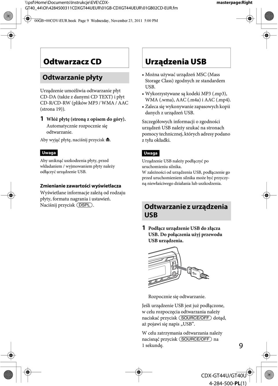 19)). 1 Włóż płytę (stroną z opisem do góry). Automatycznie rozpocznie się odtwarzanie. Aby wyjąć płytę, naciśnij przycisk.