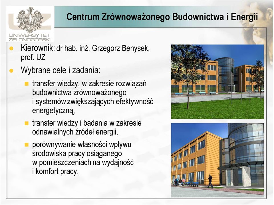 systemów zwiększających efektywność energetyczną, transfer wiedzy i badania w zakresie odnawialnych