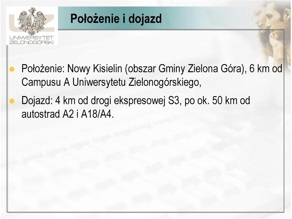 Uniwersytetu Zielonogórskiego, Dojazd: 4 km od