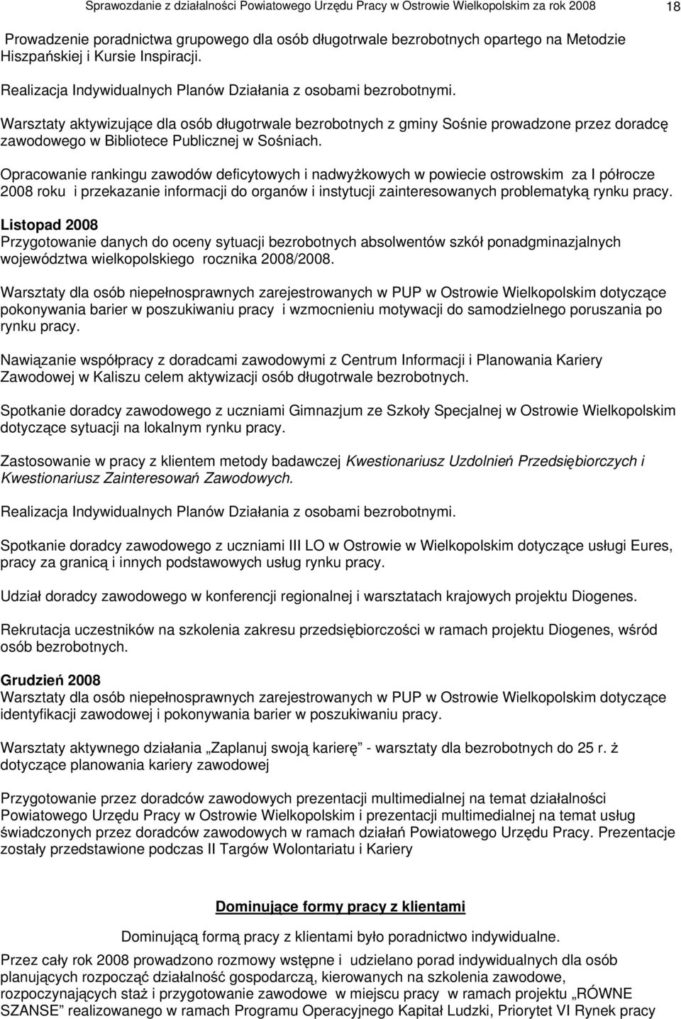 Warsztaty aktywizuj ce dla osób d ugotrwale bezrobotnych z gminy So nie prowadzone przez doradc zawodowego w Bibliotece Publicznej w So niach.