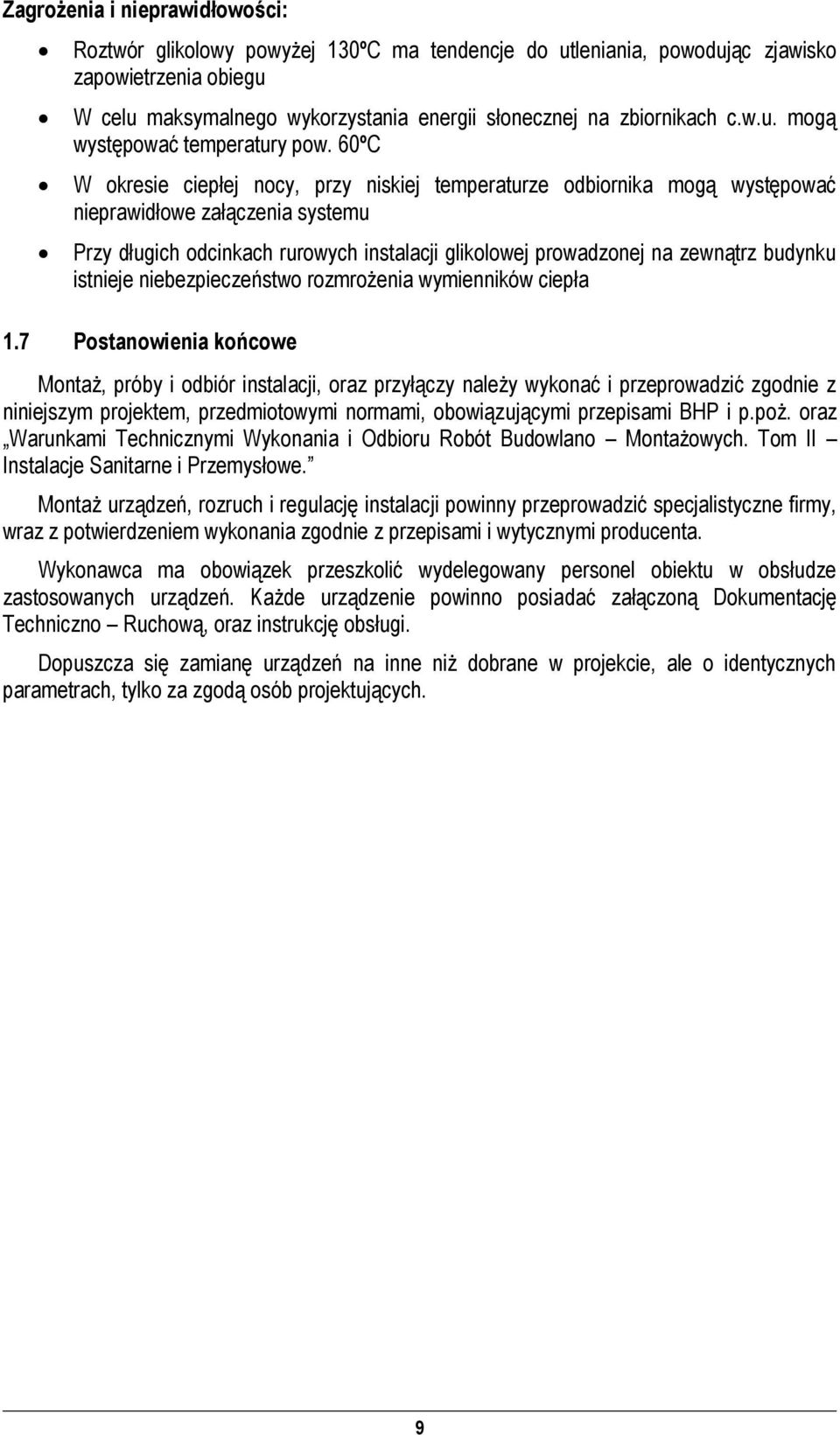 istnieje niebezieczeństwo rozmrożenia wymienników cieła 1.