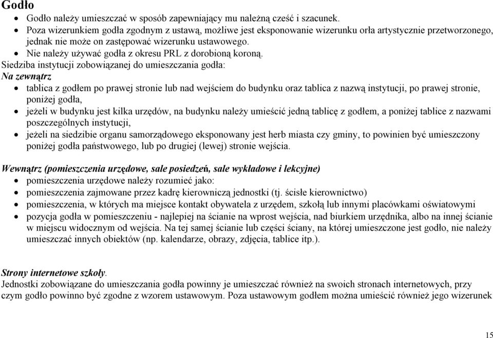 Nie należy używać godła z okresu PRL z dorobioną koroną.