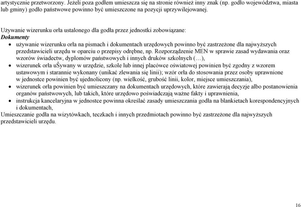urzędu w oparciu o przepisy odrębne, np.