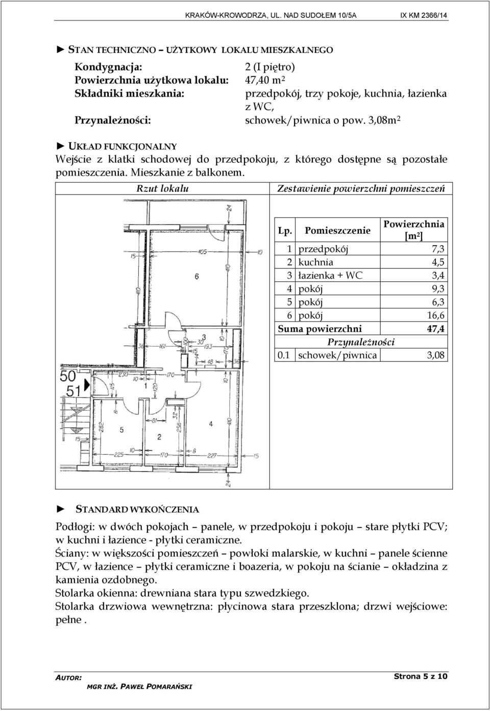 Rzut lokalu Zestawienie powierzchni pomieszczeń Lp.