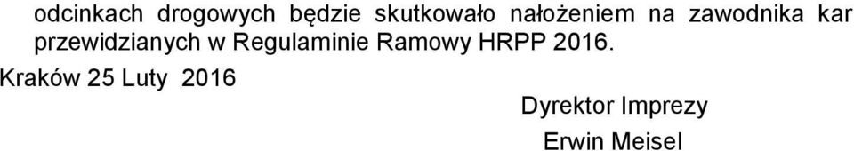 przewidzianych w Regulaminie Ramowy HRPP