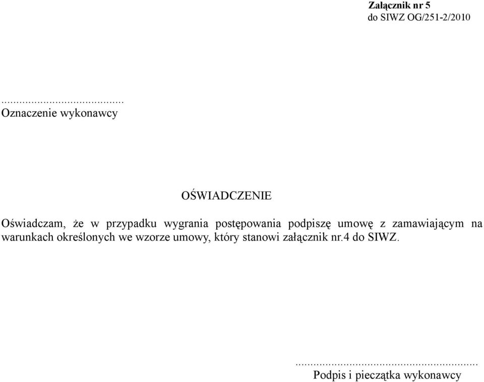 wygrania postępowania podpiszę umowę z zamawiającym na warunkach