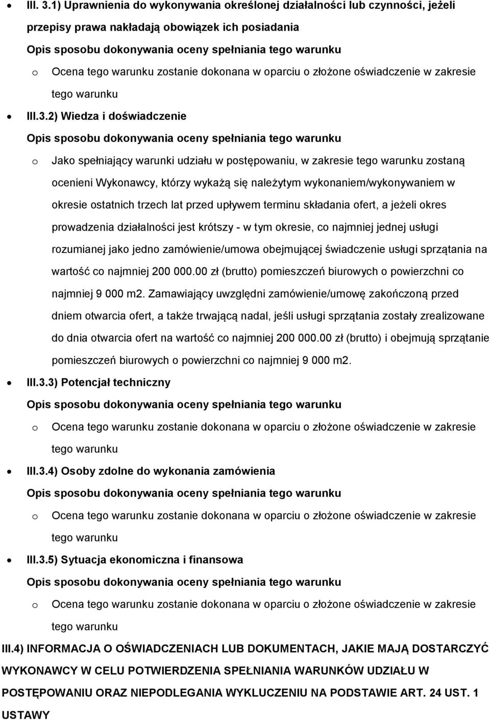 w parciu złżne świadczenie w zakresie teg warunku III.3.