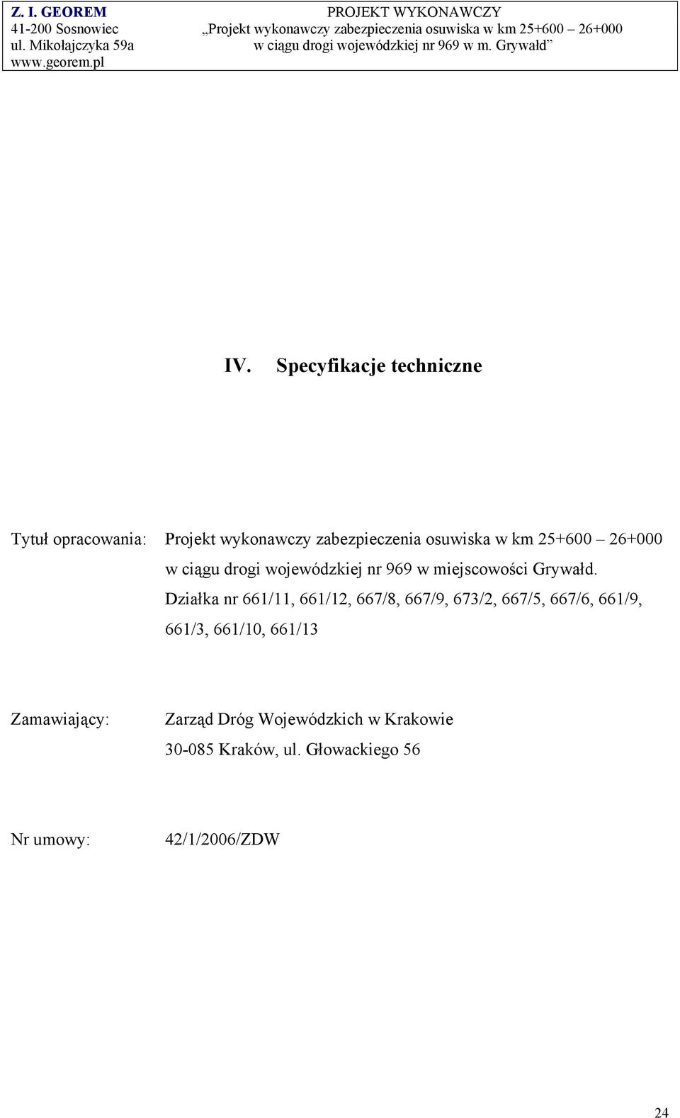 Działka nr 661/11, 661/12, 667/8, 667/9, 673/2, 667/5, 667/6, 661/9, 661/3, 661/10, 661/13