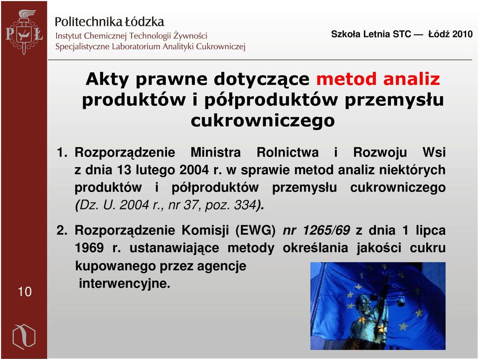 w sprawie metod analiz niektórych produktów i półproduktów przemysłu cukrowniczego (Dz. U. 2004 r.