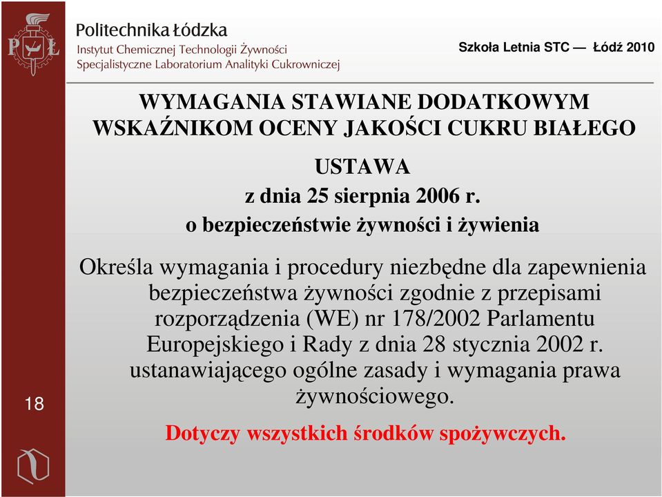 bezpieczeństwa żywności zgodnie z przepisami rozporządzenia (WE) nr 178/2002 Parlamentu Europejskiego i Rady