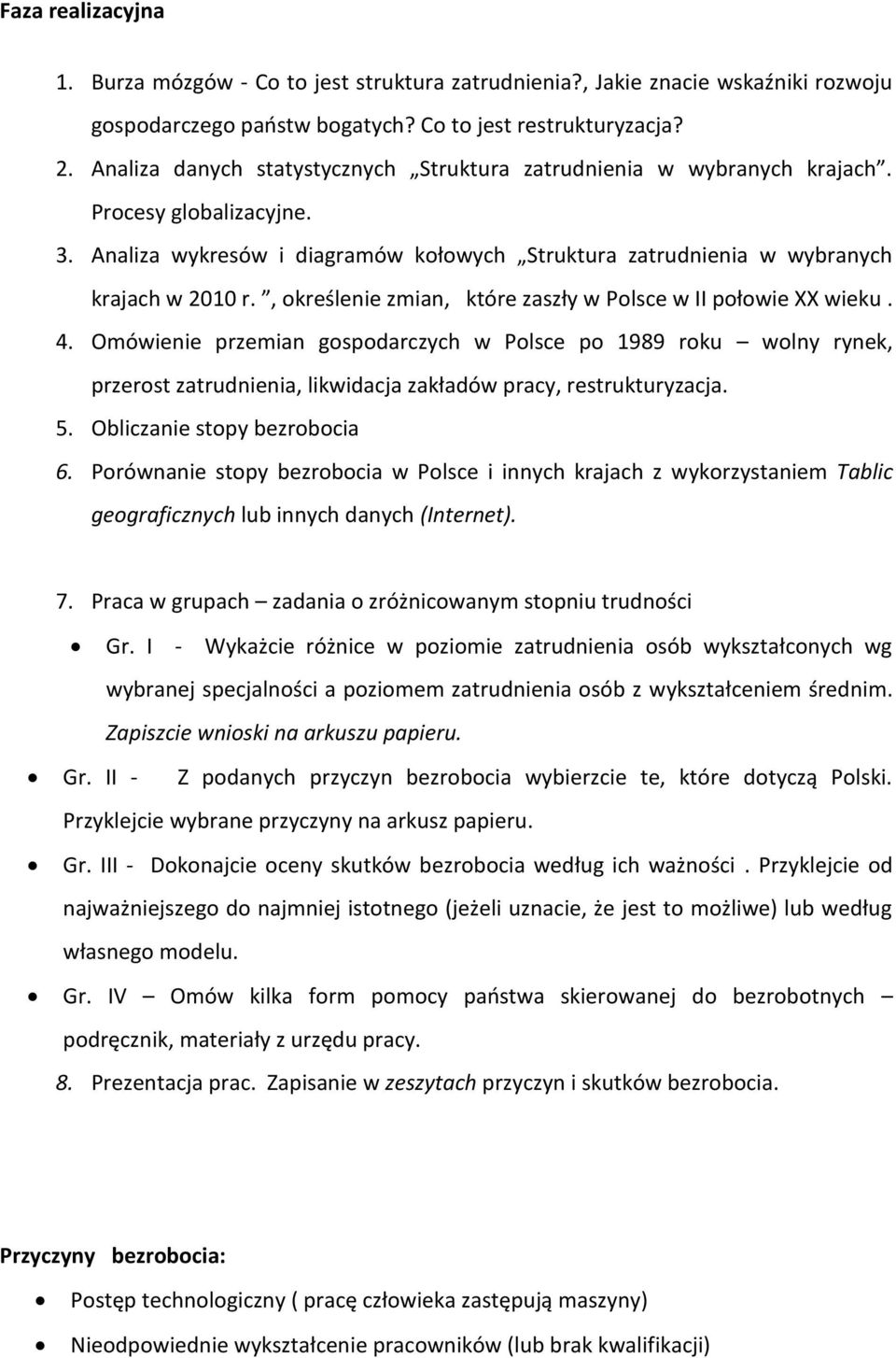 , określenie zmian, które zaszły w Polsce w II połowie XX wieku. 4.