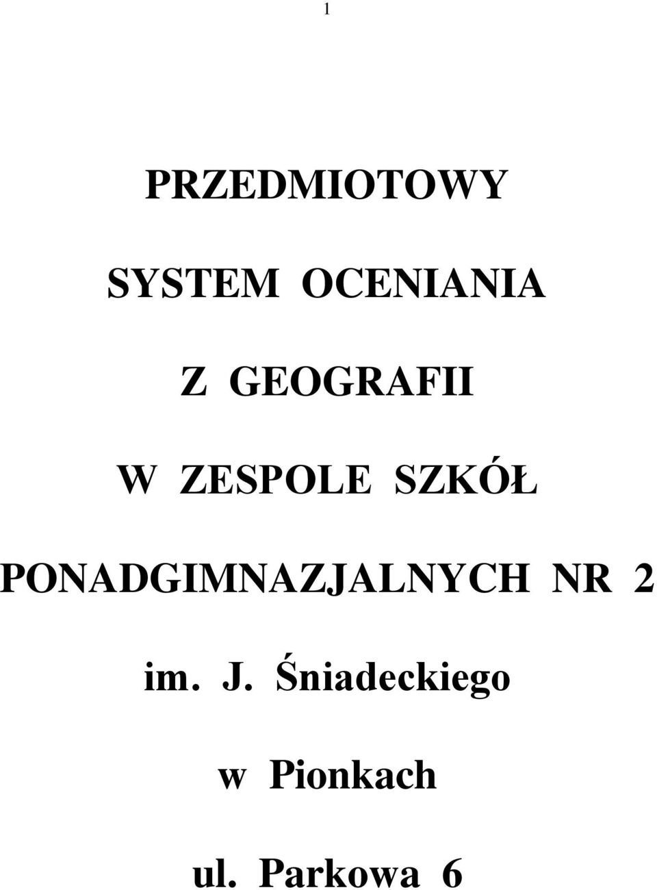 PONADGIMNAZJALNYCH NR 2 im. J.