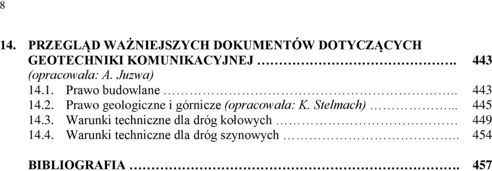 Prawo geologiczne i górnicze (opracowała: K. Stelmach)... 445 14.3.