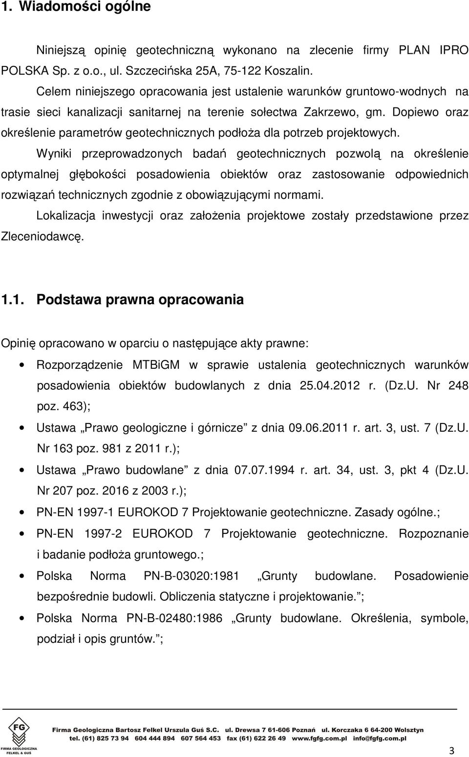 Dopiewo oraz określenie parametrów geotechnicznych podłoża dla potrzeb projektowych.