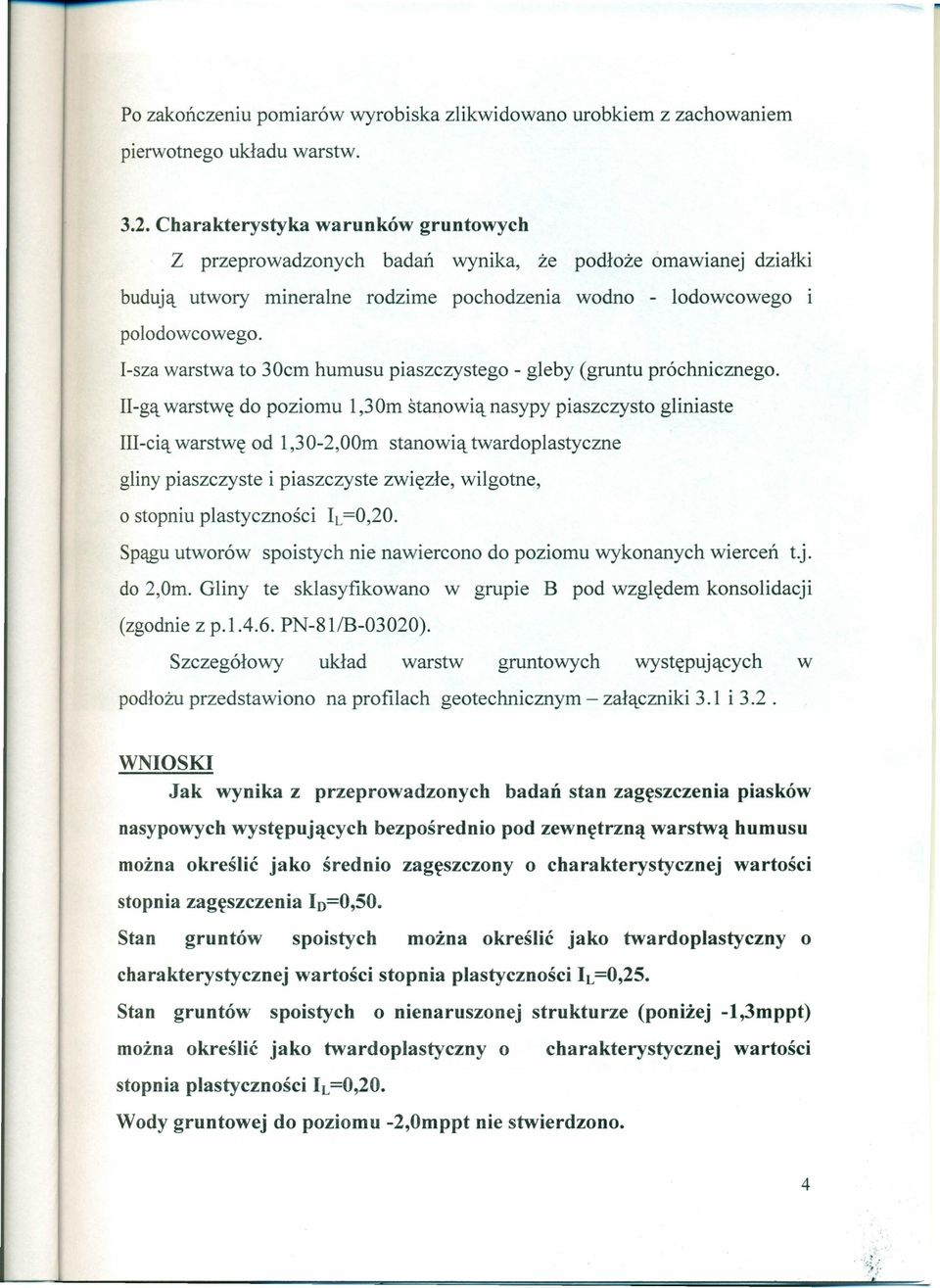 Isza warstwa to 30cm humusu piaszczystego gleby (gruntu próchnicznego.