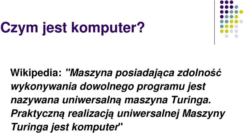 wykonywania dowolnego programu jest nazywana