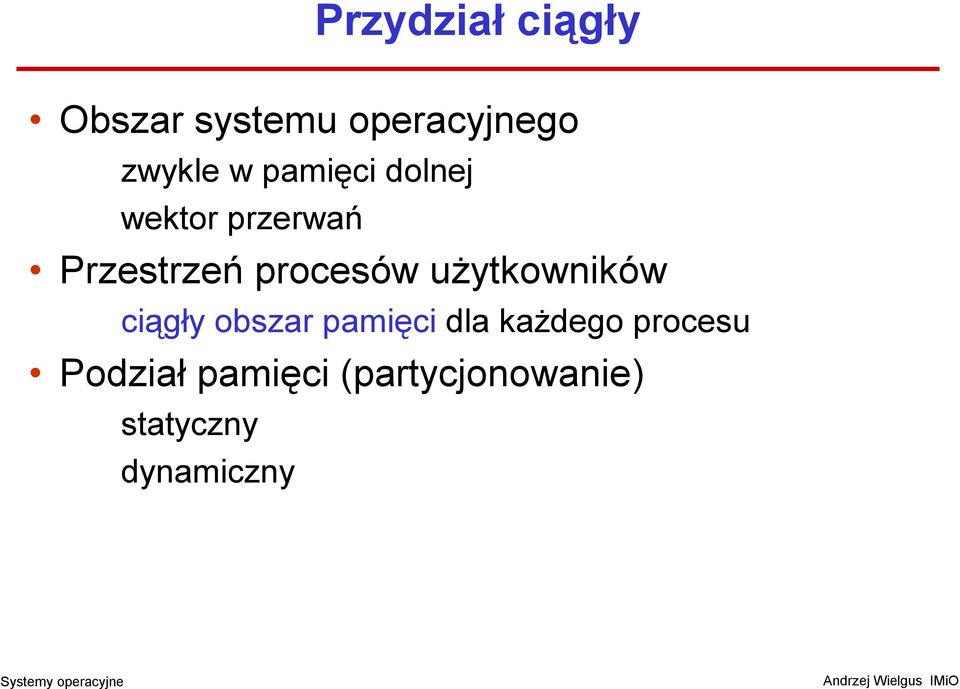 użytkowników ciągły obszar pamięci dla każdego