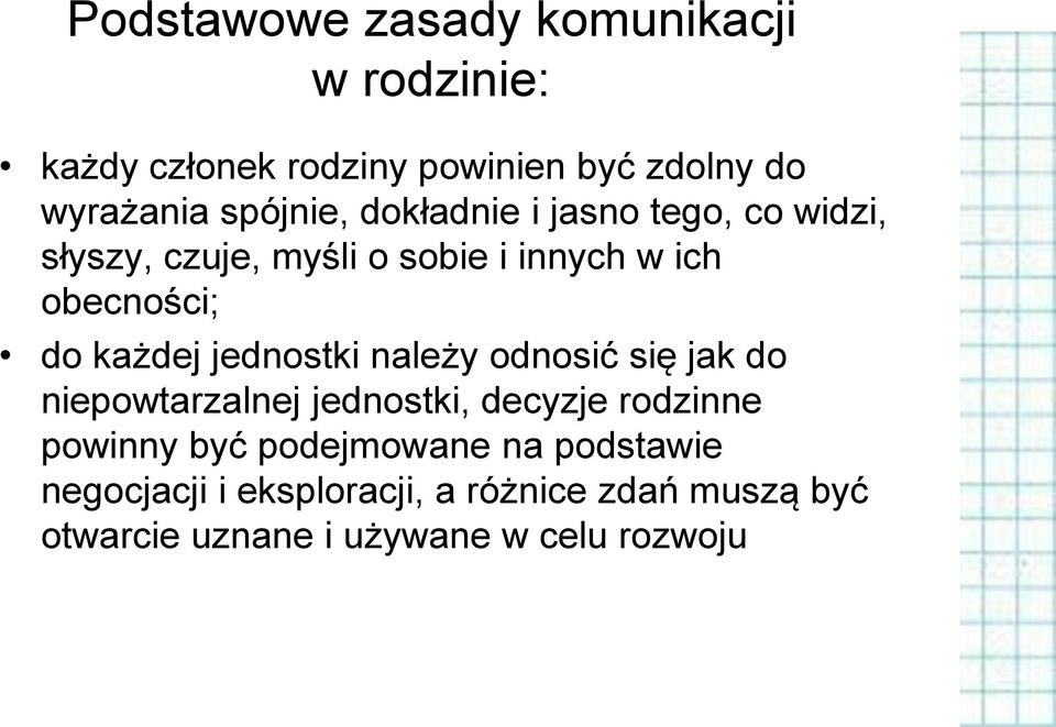 każdej jednostki należy odnosić się jak do niepowtarzalnej jednostki, decyzje rodzinne powinny być