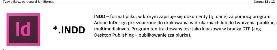 dane) za pomocą program Adobe InDesign przeznaczone do drukowania w drukarniach lub do