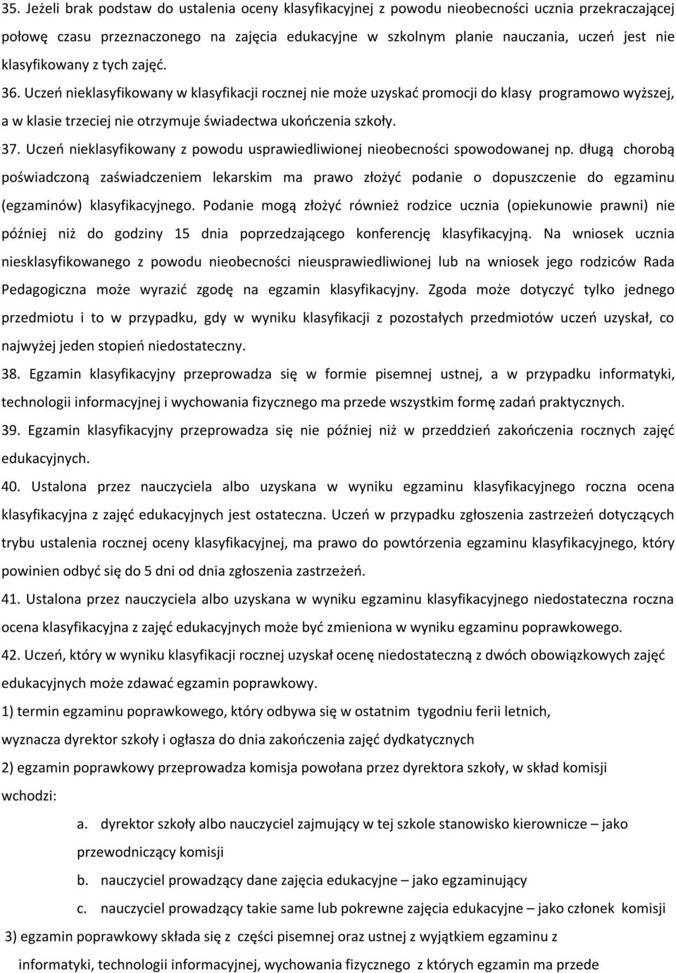 Uczeń nieklasyfikowany z powodu usprawiedliwionej nieobecności spowodowanej np.