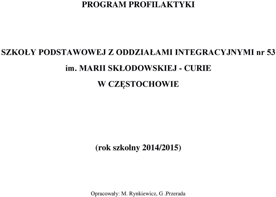 MARII SKŁODOWSKIEJ - CURIE W CZĘSTOCHOWIE