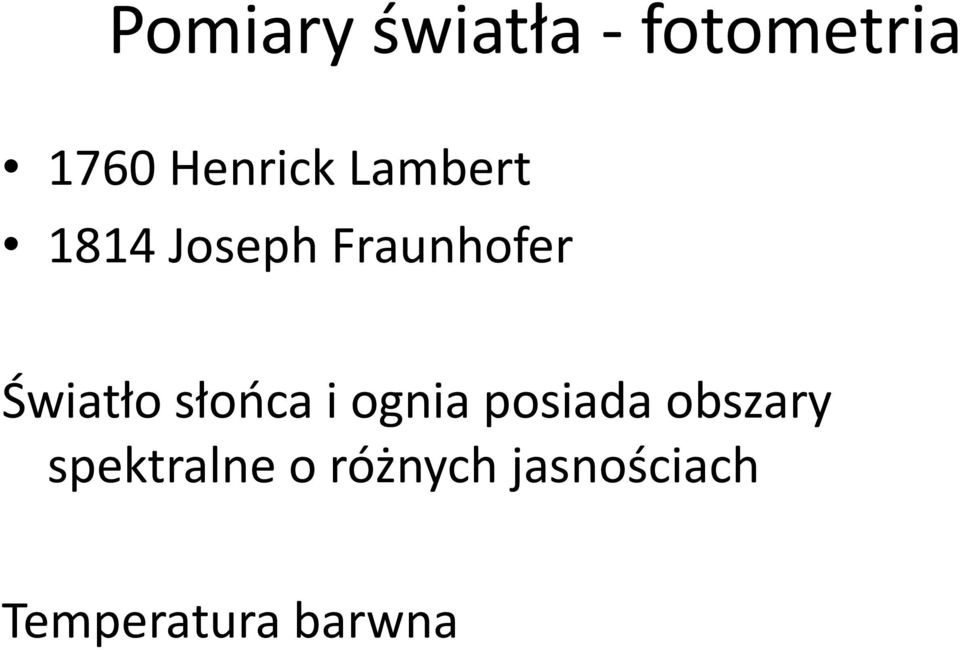 Światło słońca i ognia posiada obszary