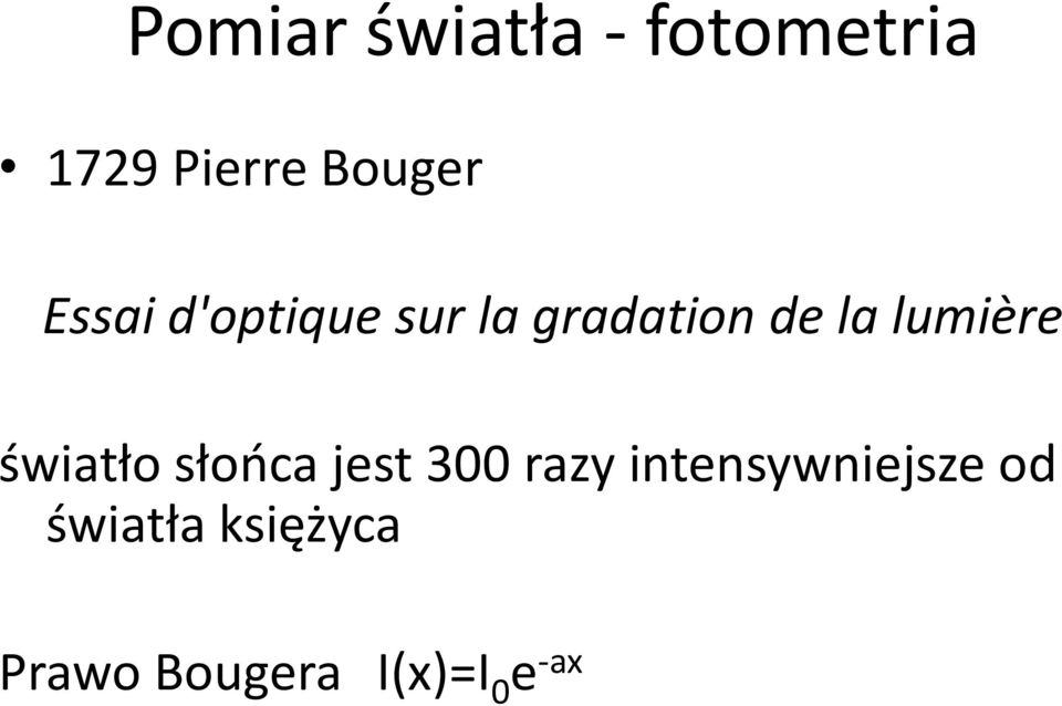 światło słońca jest 300 razy intensywniejsze