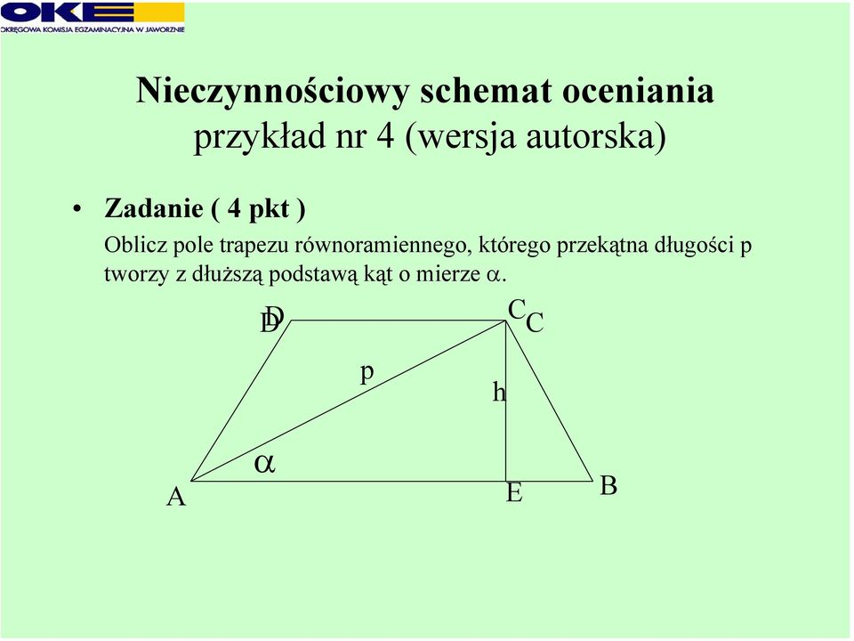 trapezu równoramiennego, którego przekątna długości