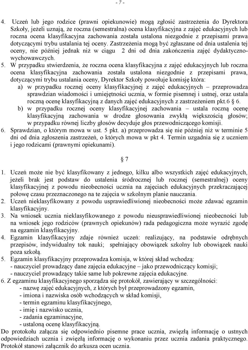 klasyfikacyjna zachowania została ustalona niezgodnie z przepisami prawa dotyczącymi trybu ustalania tej oceny.