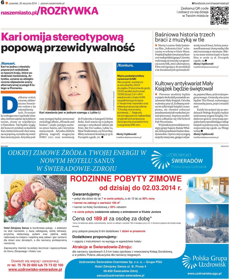 Karitojednazniewielu popowych wokalistek w naszym kraju, które zaskakiwać świeżością. Artystka, uznana za ubiegłoroczne objawienie sceny alternatywnej wystąpi 6 lutego w Poznaniu.