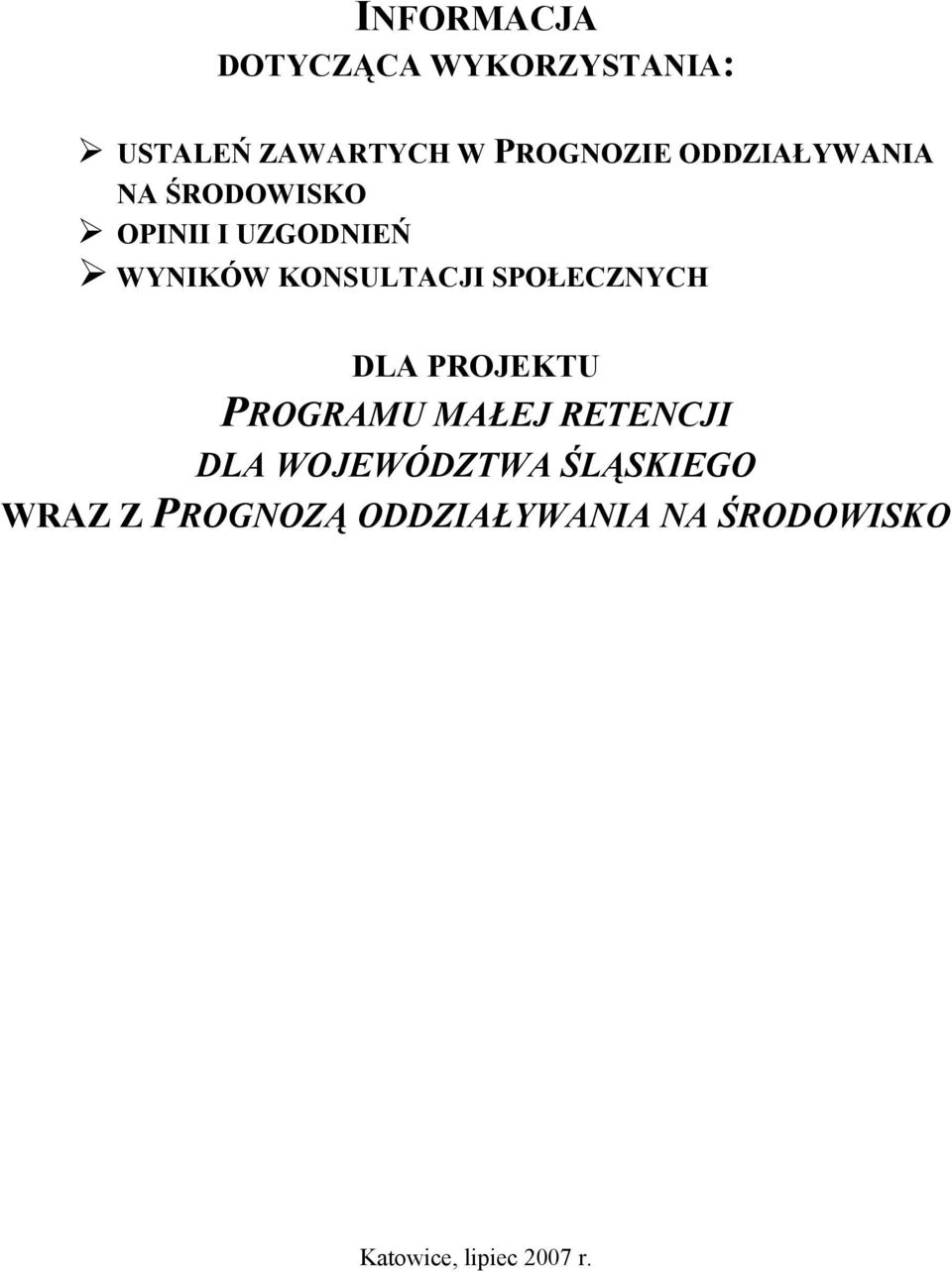 SPOŁECZNYCH DLA PROJEKTU PROGRAMU MAŁEJ RETENCJI DLA WOJEWÓDZTWA