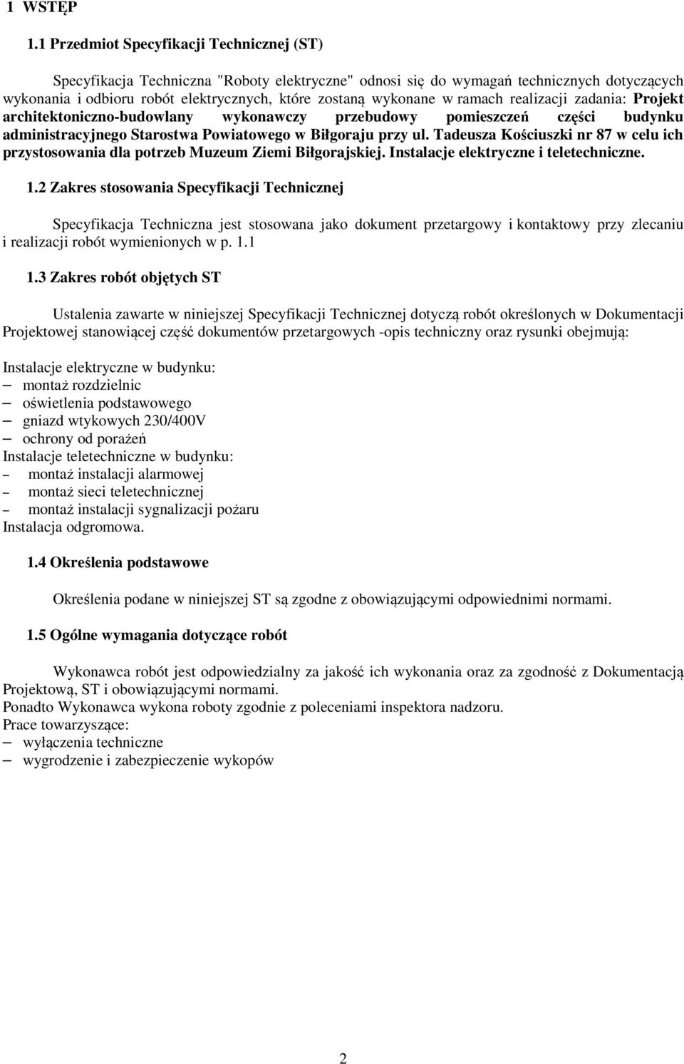ramach realizacji zadania: Projekt architektoniczno-budowlany wykonawczy przebudowy pomieszczeń części budynku administracyjnego Starostwa Powiatowego w Biłgoraju przy ul.