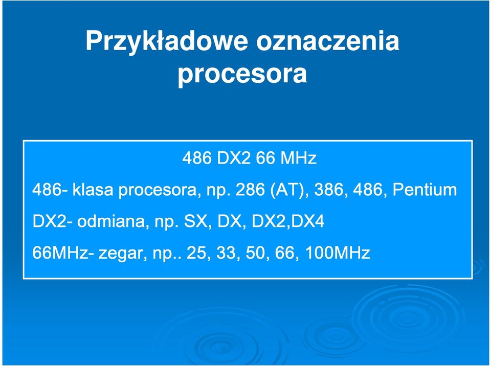 286 (AT), 386, 486, Pentium DX2- odmia, np.