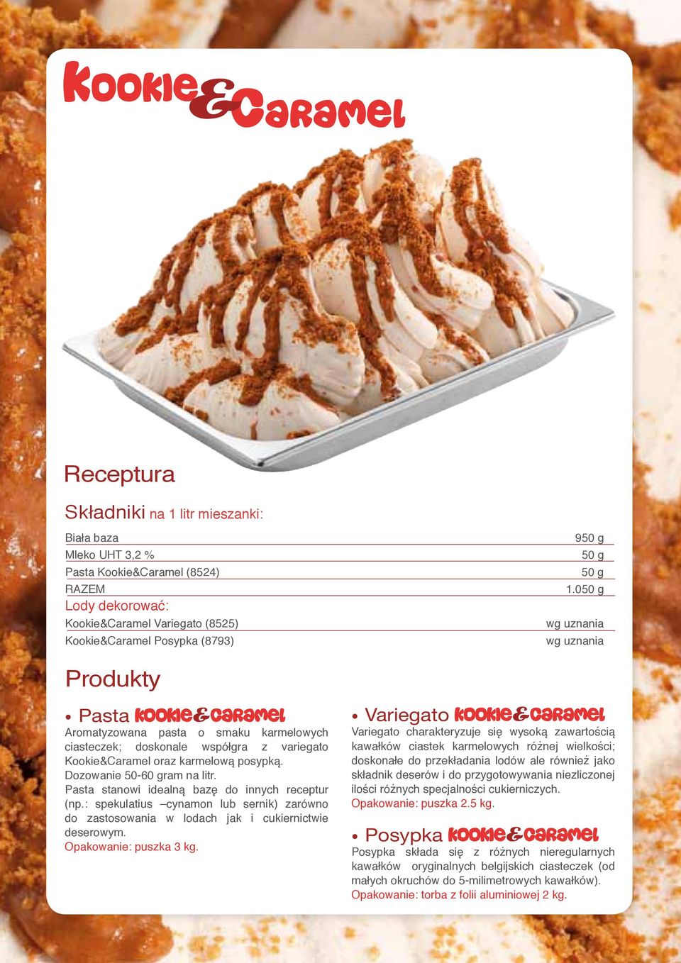 Dozowanie 50-60 gram na litr. Pasta stanowi idealną bazę do innych receptur (np.: spekulatius cynamon lub sernik) zarówno do zastosowania w lodach jak i cukiernictwie deserowym.